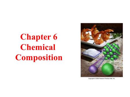 Chapter 6 Chemical Composition.