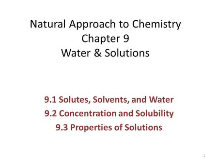 Natural Approach to Chemistry Chapter 9 Water & Solutions