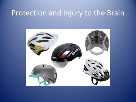 Protection and Injury to the Brain