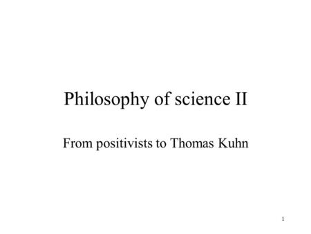 Philosophy of science II