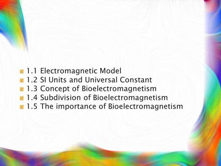 1.1 Electromagnetic Model