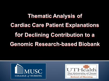 Thematic Analysis of Cardiac Care Patient Explanations for Declining Contribution to a Genomic Research-based Biobank.