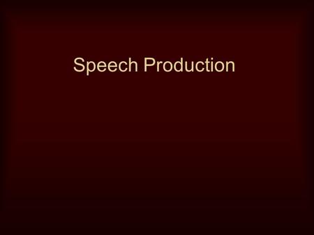 Speech Production. The main problems of Speech Production: 1)Lexical selection/morpheme retrieval: How do we choose words and morphemes? 2) Grammatical.