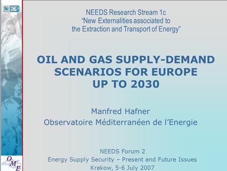 OIL AND GAS SUPPLY-DEMAND SCENARIOS FOR EUROPE UP TO 2030