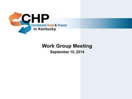 Work Group Meeting September 10, 2014. 2014 Schedule and Sub-committee Progress KY Department for Energy Development and Independence Lee Colten Assistant.