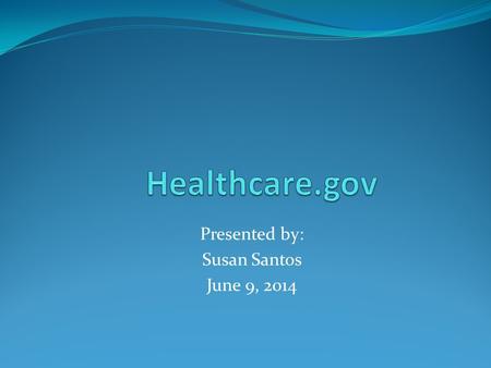 Presented by: Susan Santos June 9, 2014. Topics Background Functionality Development Costs Launch Issues Solutions and Results.