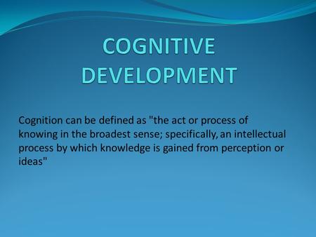 COGNITIVE DEVELOPMENT