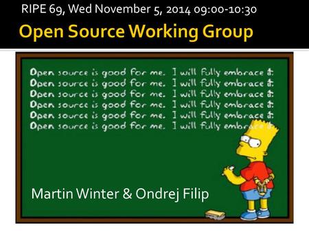 Martin Winter & Ondrej Filip RIPE 69, Wed November 5, 2014 09:00-10:30.