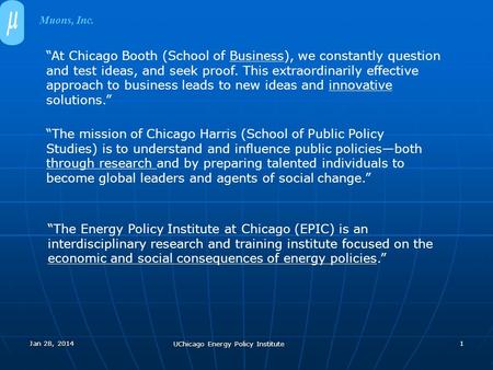 Jan 28, 2014 UChicago Energy Policy Institute 1 “The mission of Chicago Harris (School of Public Policy Studies) is to understand and influence public.