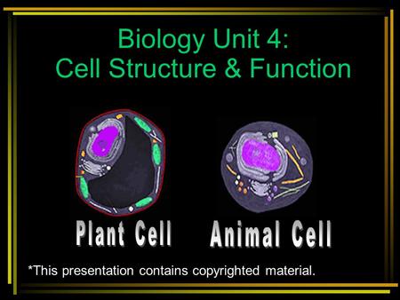 Biology Unit 4: Cell Structure & Function