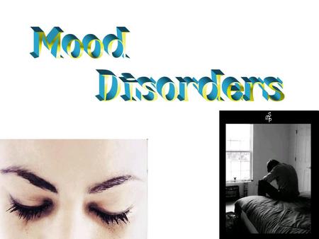 Mood Disorders.