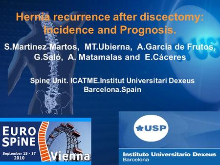 Hernia recurrence after discectomy: Incidence and Prognosis.