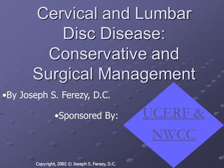 Cervical and Lumbar Disc Disease: Conservative and Surgical Management