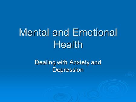 Mental and Emotional Health