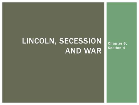 Lincoln, Secession and War