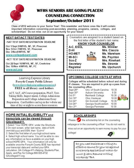 WFHS SENIORS ARE GOING PLACES! COUNSELING CONNECTION September/October 2011 UPCOMING COLLEGE VISITS AT WFHS Colleges will be scheduled before school and.