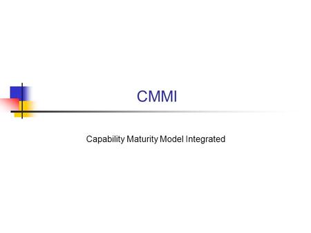 Capability Maturity Model Integrated