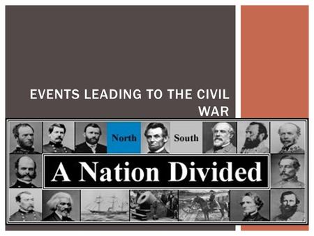 Events Leading to the Civil War