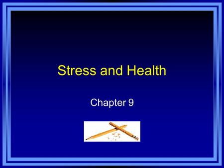 Stress and Health Chapter 9.