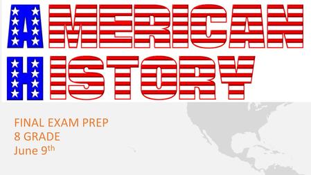 FINAL EXAM PREP 8 GRADE June 9 th. -- BRING A #2 PENCIL --BRING YOUR FINAL EXAM REVIEW PACKET --BRING A FINAL EXAM REVIEW TO STUDY (IF FINISHED EARLY)