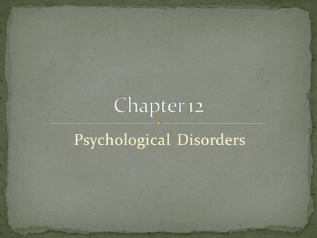 Psychological Disorders. 1.5 million people are hospitalized in the U.S. for mental disturbances. An additional 4 to 5 million people annually seek psychological.