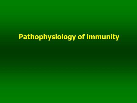 Pathophysiology of immunity. The immune system (IS) Main physiologic role: - primary role of IS is to discriminate self from nonself and to eliminate.