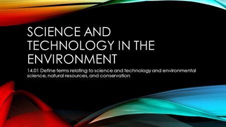 Science and technology in the environment