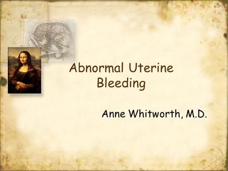 Abnormal Uterine Bleeding