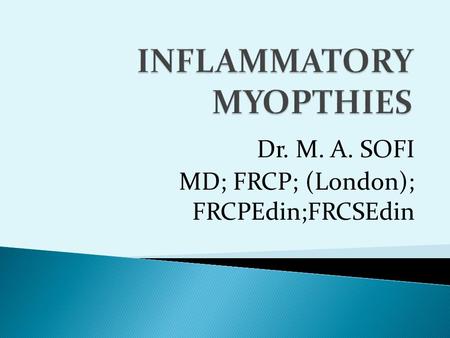 INFLAMMATORY MYOPTHIES