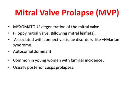 Mitral Valve Prolapse (MVP)