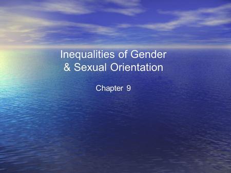 Inequalities of Gender