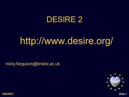 DESIRE IISlide 1 DESIRE 2