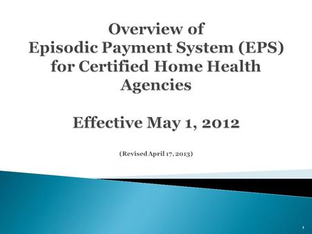 1.  From 2003 to 2009: ◦ Medicaid Costs for CHHAs increased 77.4% ◦ Cost per patient increased 89.5% ◦ The number of patients receiving CHHA services.