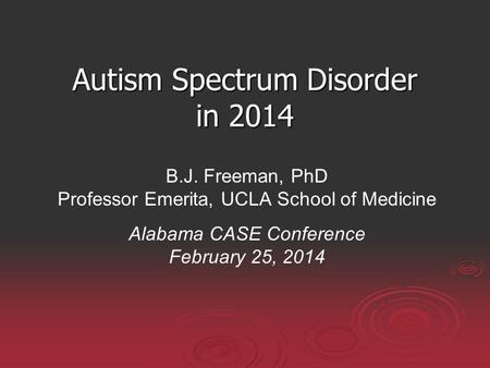 Autism Spectrum Disorder in 2014