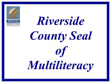 Riverside County Seal of Multiliteracy