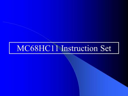 MC68HC11 Instruction Set.