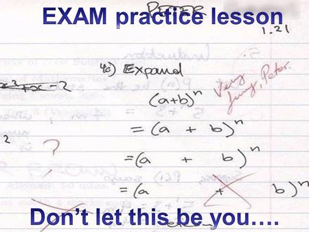 To focus on the structure of (a) and (c) type questions and to use peer marking to improve your exam technique.