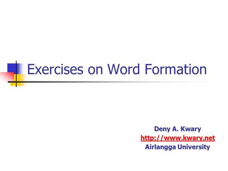 Exercises on Word Formation