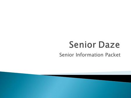 Senior Information Packet.  Welcome  Introductions  Final Transcripts  Obligations  Prom/After Prom  Graduation Details  Q & A Session.