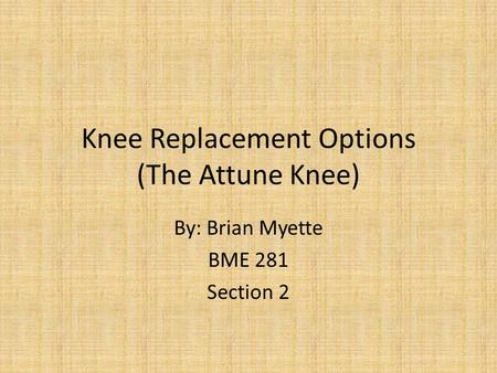 Knee Replacement Options (The Attune Knee)