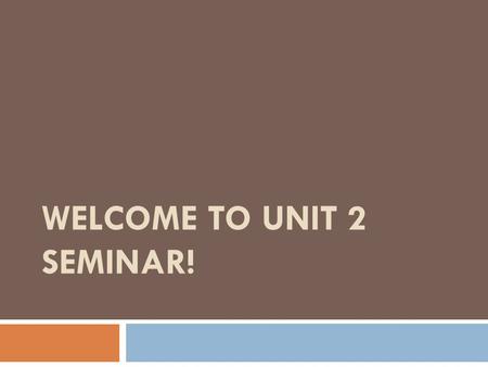 WELCOME TO UNIT 2 SEMINAR!. Rheumatoid arthritis (ra)