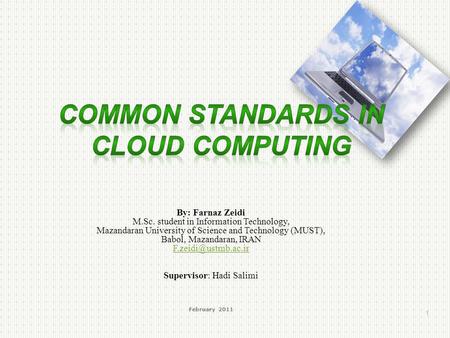 By: Farnaz Zeidi M.Sc. student in Information Technology, Mazandaran University of Science and Technology (MUST), Babol, Mazandaran, IRAN