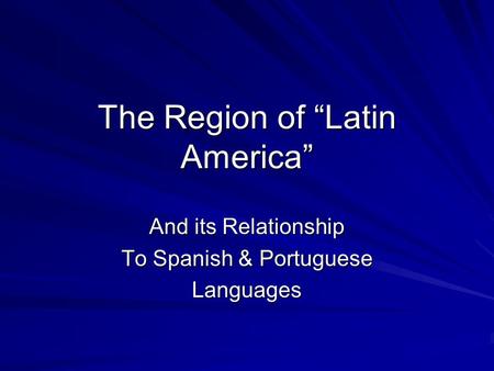 The Region of “Latin America”