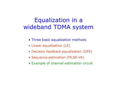 Equalization in a wideband TDMA system