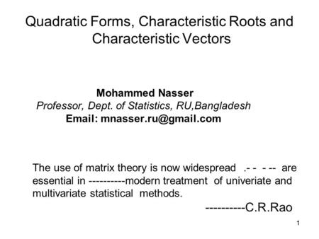 Quadratic Forms, Characteristic Roots and Characteristic Vectors