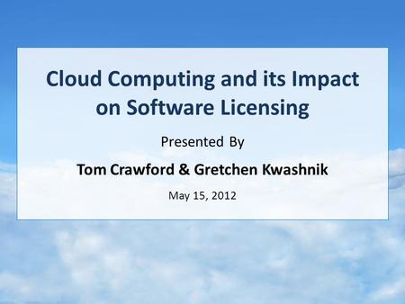 Cloud Computing and its Impact on Software Licensing