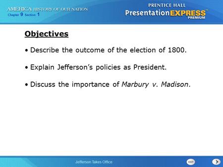 Objectives Describe the outcome of the election of 1800.