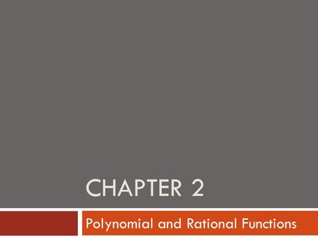 Polynomial and Rational Functions