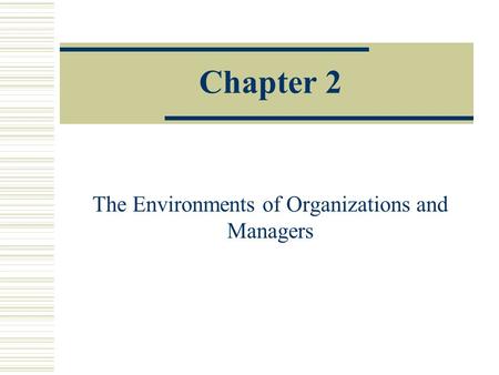 The Environments of Organizations and Managers