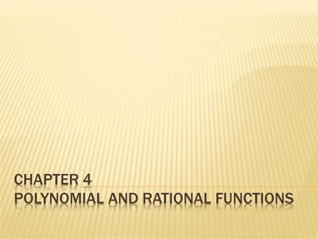  The degree of a polynomial in one variable is the greatest exponent of its variable.  The coefficient of the variable with the greatest exponent is.